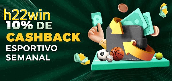 10% de bônus de cashback na h22win